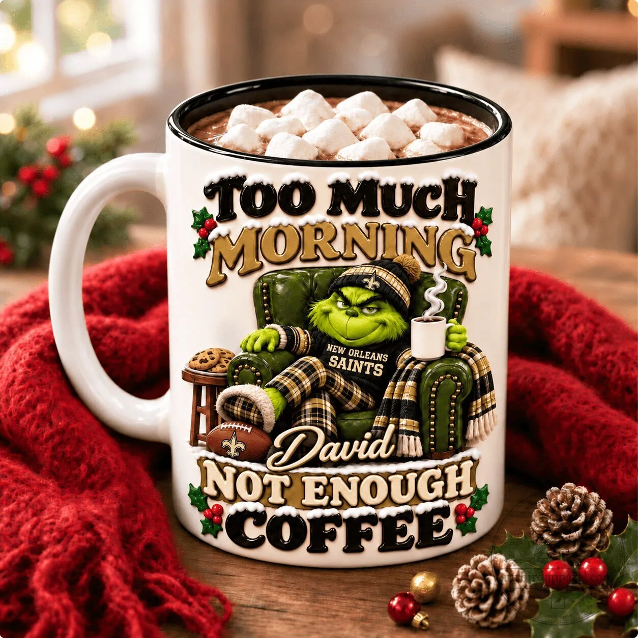 New Orleans Saints Grinch Too Much Morning Not Enough Coffee Ceramic Mug